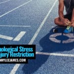 Psychological Stress and Injury Restriction